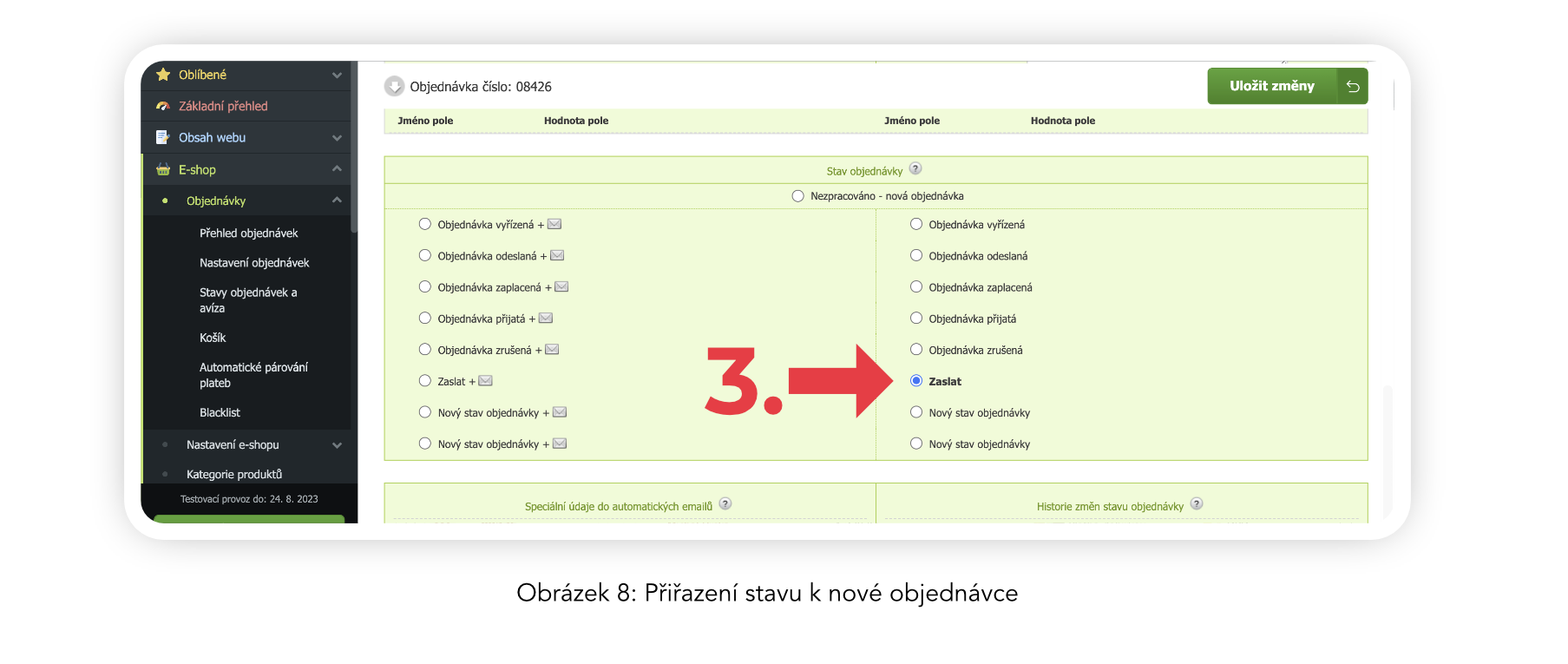 Obrázek 7: Přiřazení stavu Zaslat k objednávce